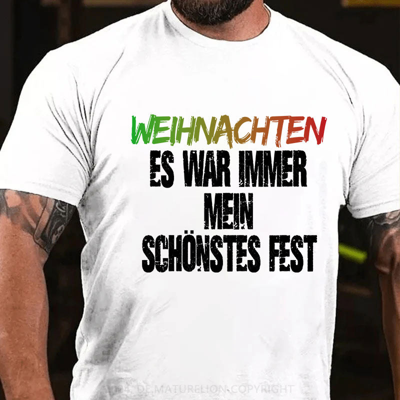 Weihnachten Es war immer mein schönstes Fest T-Shirt