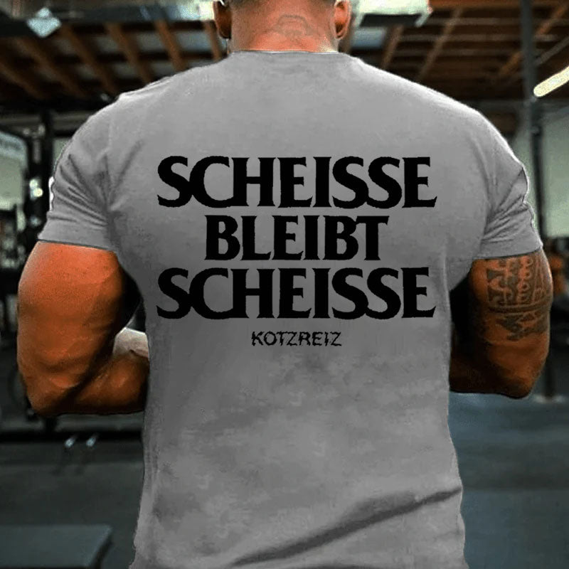 Kotzreiz Scheisse Bleibt Scheisse T-Shirt