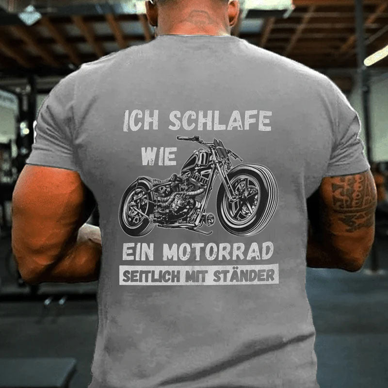 Ich schlafe wie ein Motorrad T-Shirt