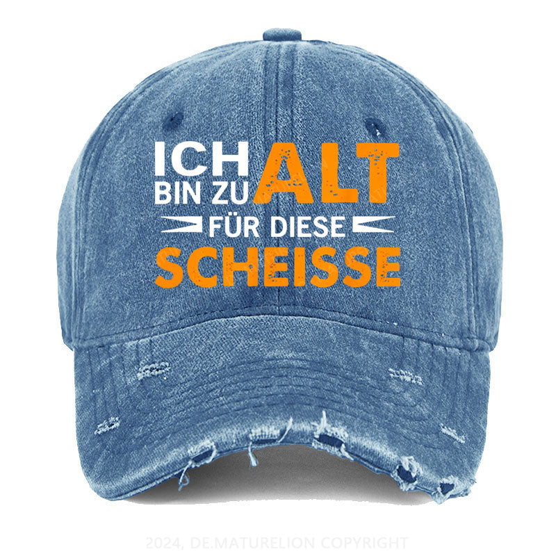 Ich Bin Zu Alt Für Diese Scheisse Gewaschene Vintage Cap