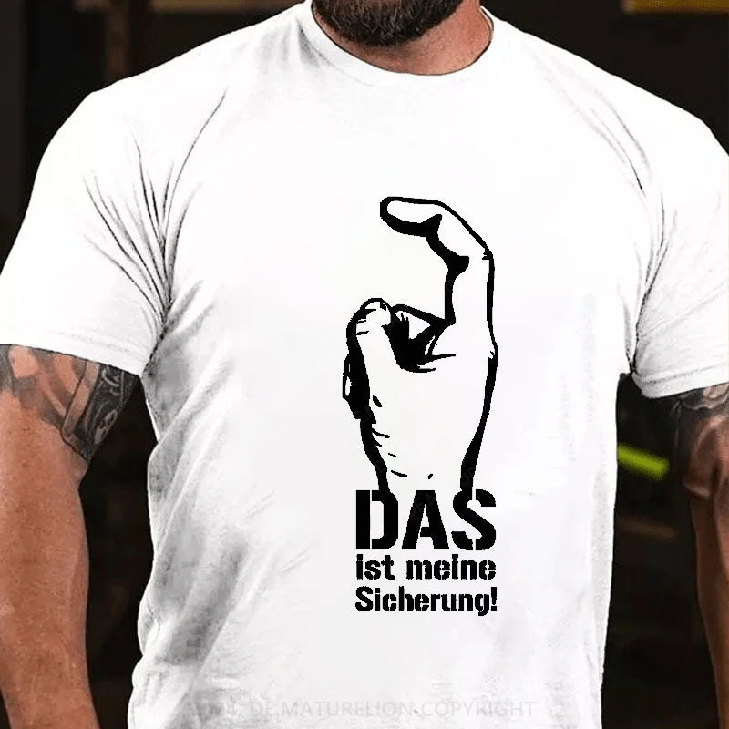 Das ist meine Sicherung T-Shirt
