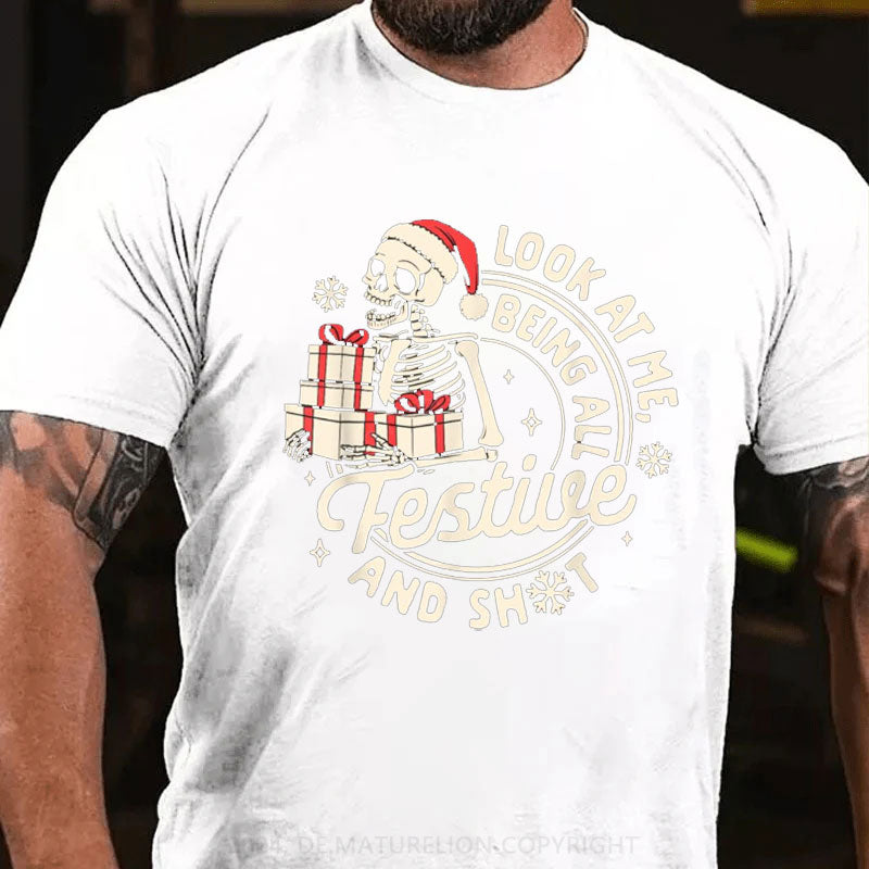 Weihnachten Schau mich an, wie ich so festlich bin und so T-Shirt