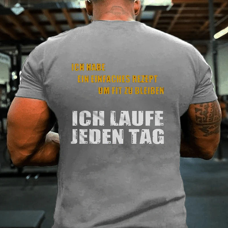 Ich laufe jeden Tag T-Shirt