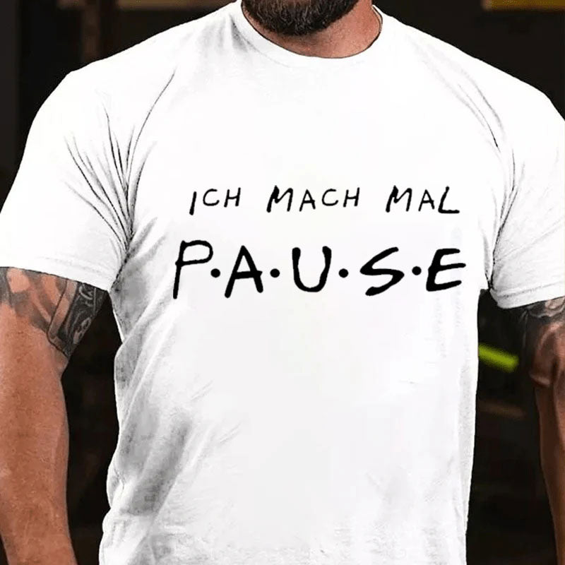 Ich Mach Mal Pause T-Shirt