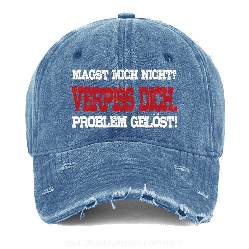 Magst mich nicht Verpiss dich. Problem gelöst Gewaschene Vintage Cap