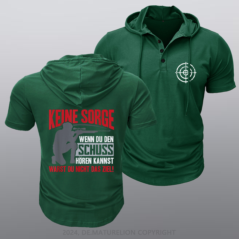 Maturelion Keine Sorge Wenn Du Den Schuss Hören Kannst Warst Nicht Ziel Kapuze T-Shirt