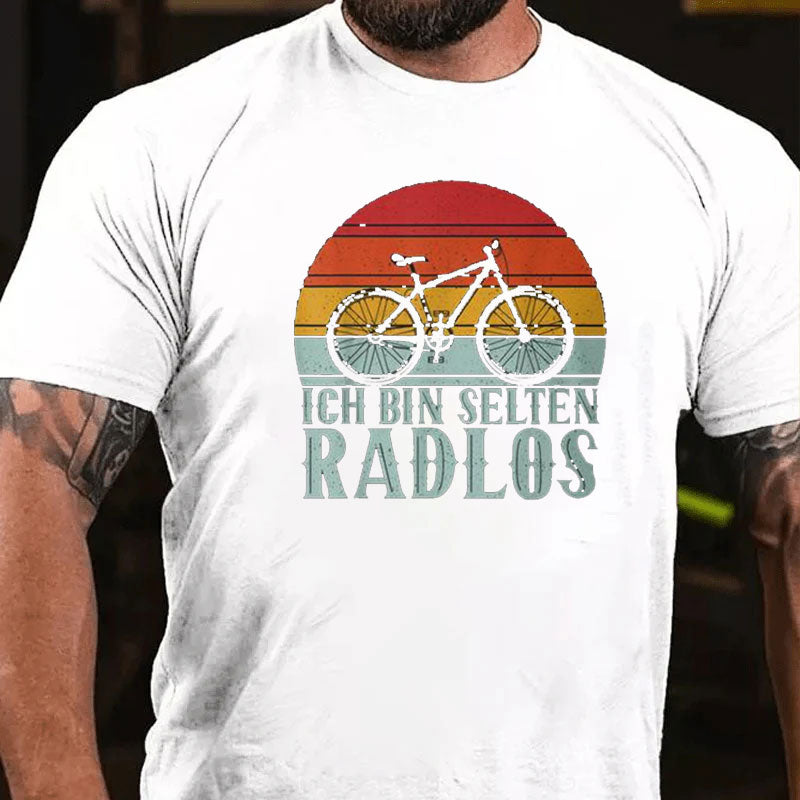 Ich Bin Selten Radlos Fahrrad T-Shirt