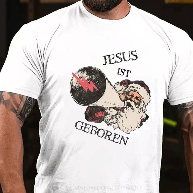 Jesus Ist Geboren Weihnachten T-Shirt