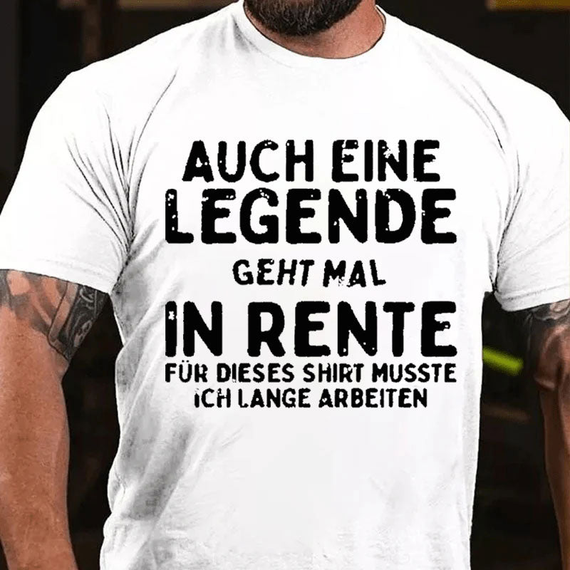 Auch Eine Legende Geht Mal In Rente T-Shirt