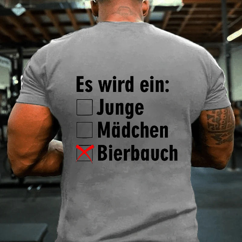 Es wird ein Bierbauch Bierliebhaber Bierbauch T-Shirt