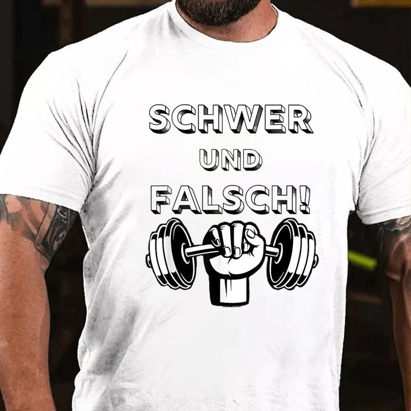 Schwer und Falsch Bodybuilding Gym Fitness T-Shirt