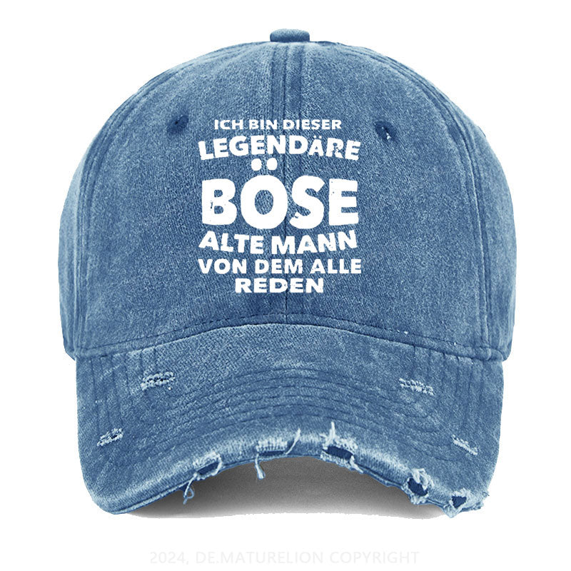 Ich Bin Dieser Legendäre Böse Alte Mann Von Dem Alle Reden Gewaschene Vintage Cap