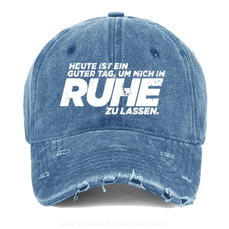 Heute Ist Ein Guter Tag Um Mich In Ruhe Zu Lassen Gewaschene Vintage Cap