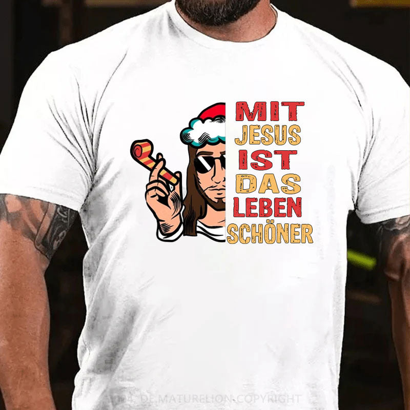 Mit Jesus Ist Das Leben Schöner Weihnachten T-Shirt