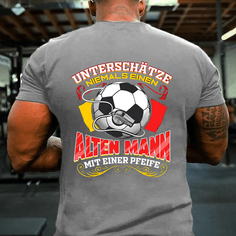 Schiedsrichter Alter Mann Fußball Rentner T-shirt