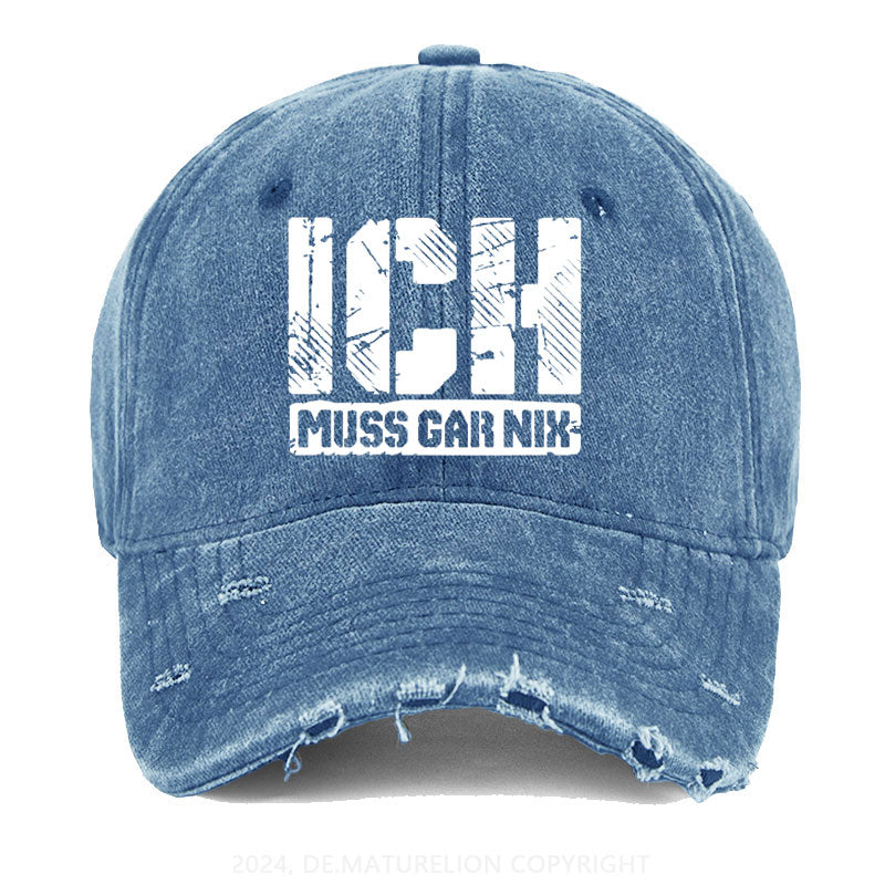 Ich Muss Gar Nix Gewaschene Vintage Cap