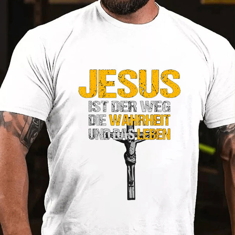 Jesus Ist Der Weg Die Wahrheit Und Das Leben Christliches T-Shirt