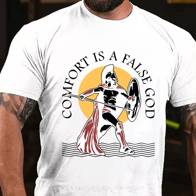 Bequemlichkeit ist ein falscher Gott T-Shirt
