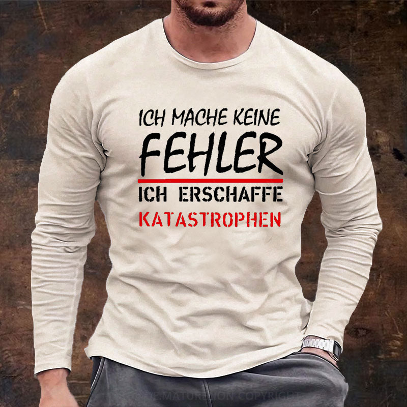 Ich Mache Keine Fehler Langarm Shirt