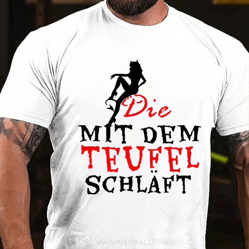 Die mit dem Teufel schläft T-Shirt