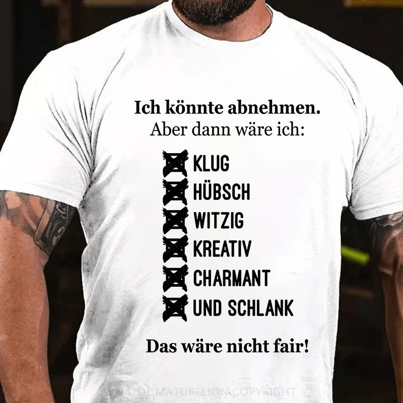 Ich könnte abnehmen T-Shirt