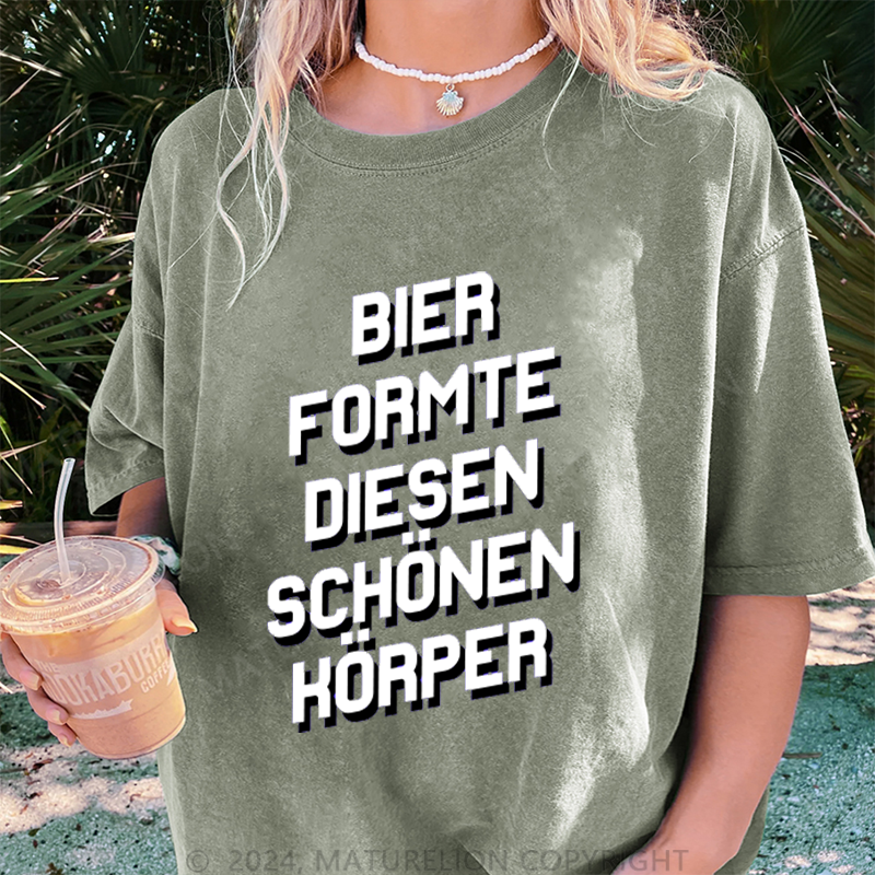 Maturelion Bier Formte Diesen Schönen Körper Damen Gewaschene Vintage T-Shirt