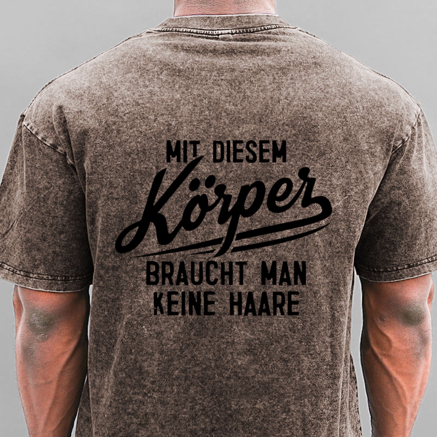 Mit diesem Körper braucht man keine Haare Gewaschene Vintage T-Shirt