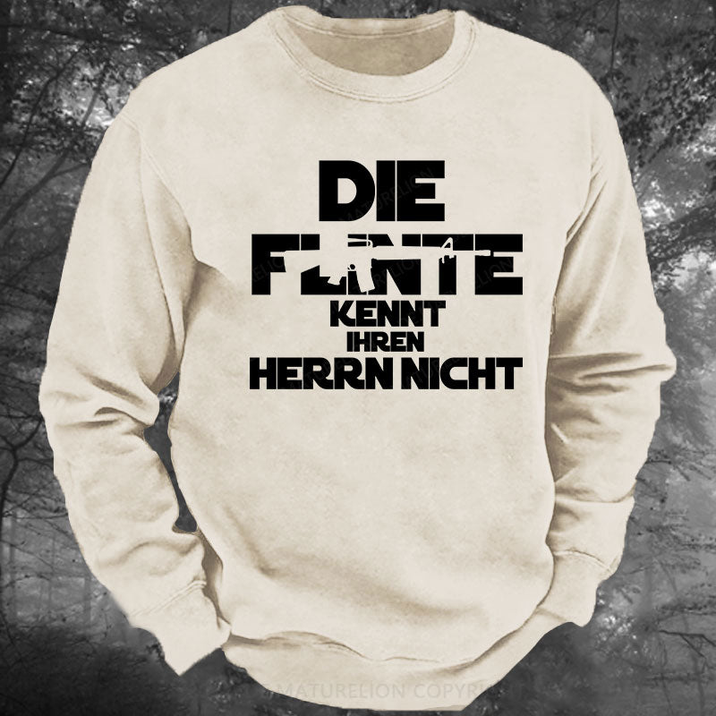 Die Flinte kennt ihren Herrn nicht Gewaschenes Sweatshirt