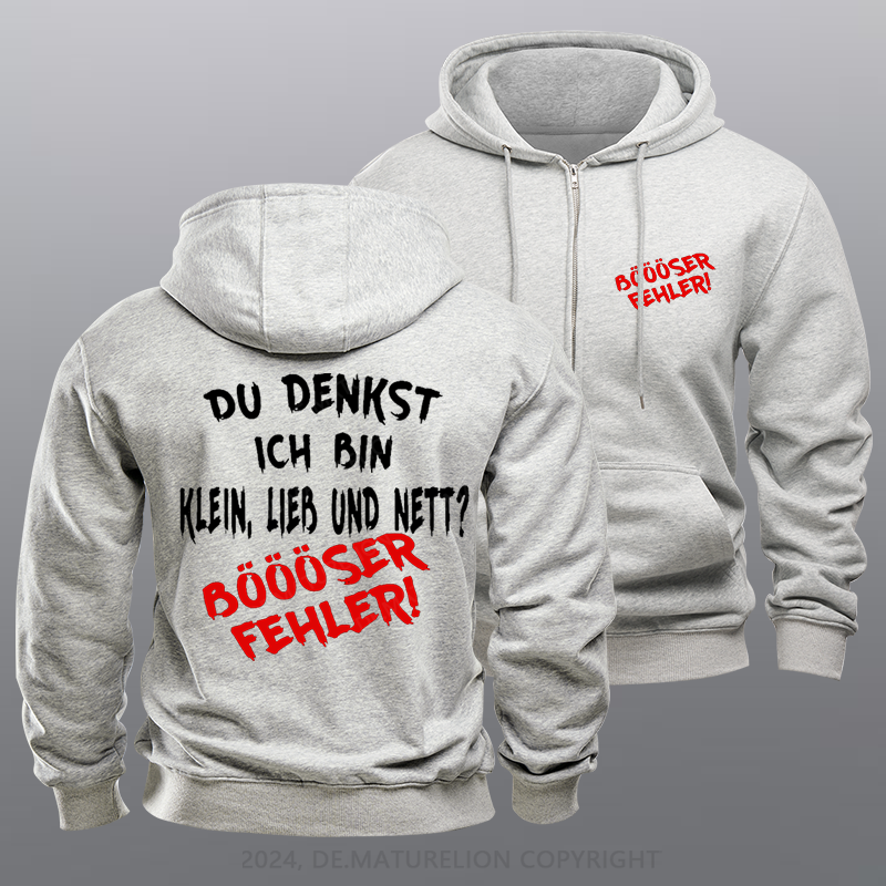 Maturelion Du Denkst Ich Bin Klein Lieb Und Nett Böööser Fehler Reißverschluss Hoodie