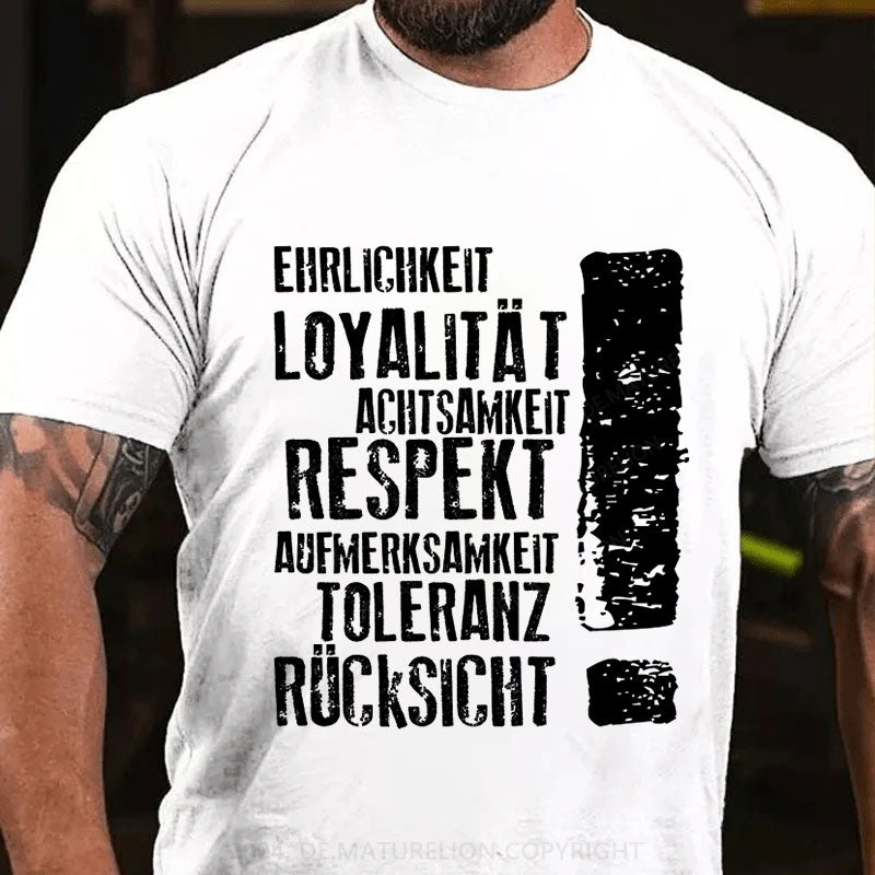 Respekt und Loyalität T-Shirt