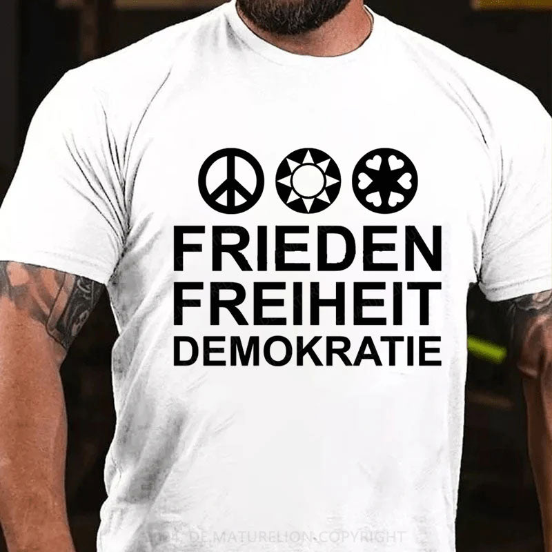 Frieden Freiheit Demokratie T-Shirt