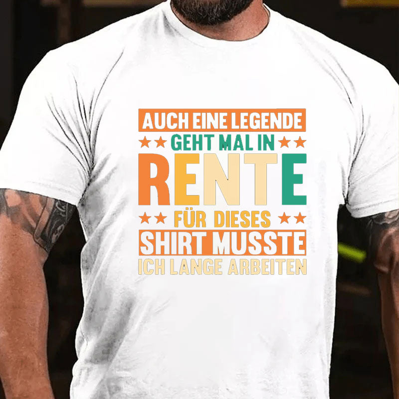 Auch Eine Legende Geht Mal In Rente T-Shirt