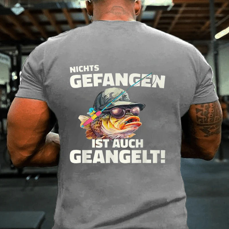 Angler Angeln Lustig Nichts Gefangen Ist Auch Geangelt T-Shirt