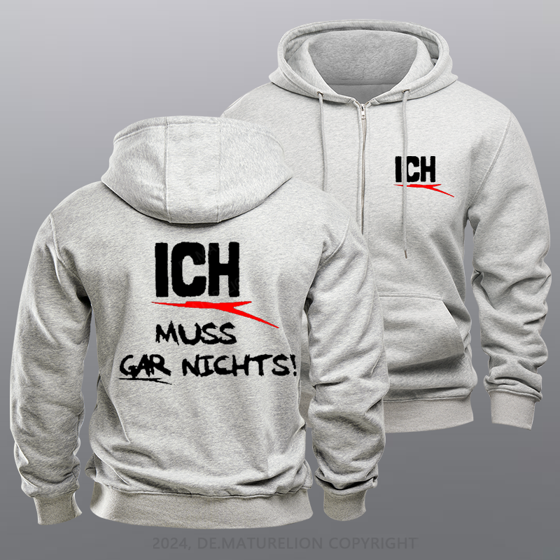 Maturelion Ich Muss Gar Nichts Reißverschluss Hoodie