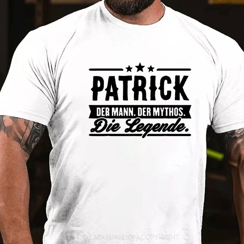 Patrick Der Mann Die Legende T-Shirt