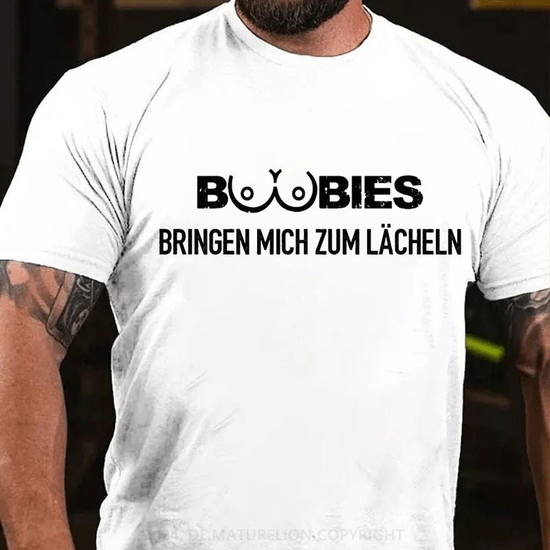 Boobies Bringen Mich Zum Lächeln T-Shirt