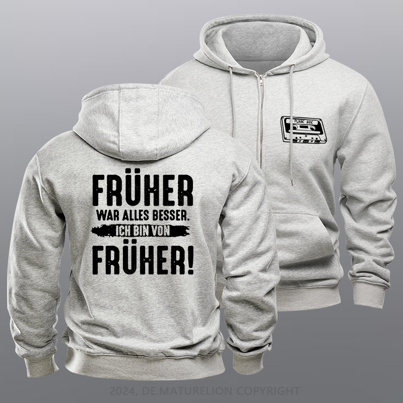 Maturelion Früher War Alles Besser Ich Bin Von Früher Reißverschluss Hoodie