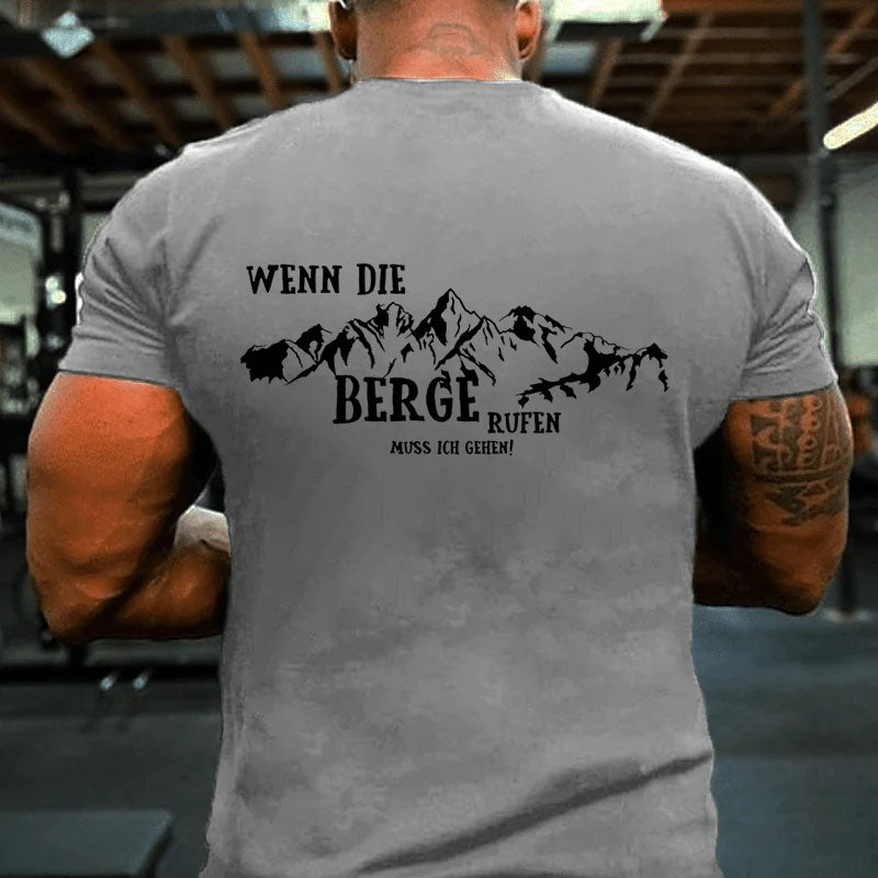 Wenn die Berge Rufen muss ich gehen Männer T-Shirt