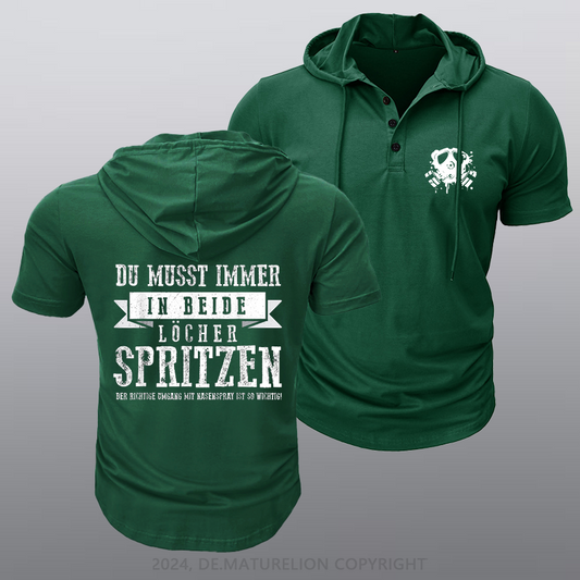 Maturelion Du musst immer in beide Löcher spritzen Kapuze T-Shirt