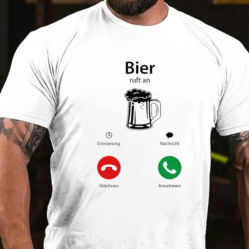 Bier ruft micht an T-Shirt