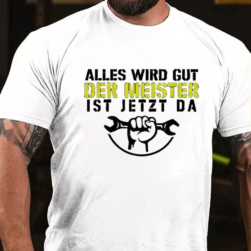 Der Meister ist jetzt da T-Shirt