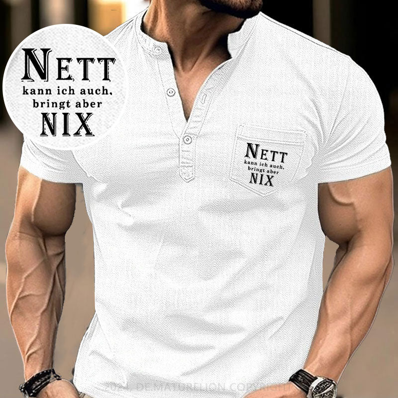 Nett Kann Ich Auch Bringt Aber Nix! Henley Shirt