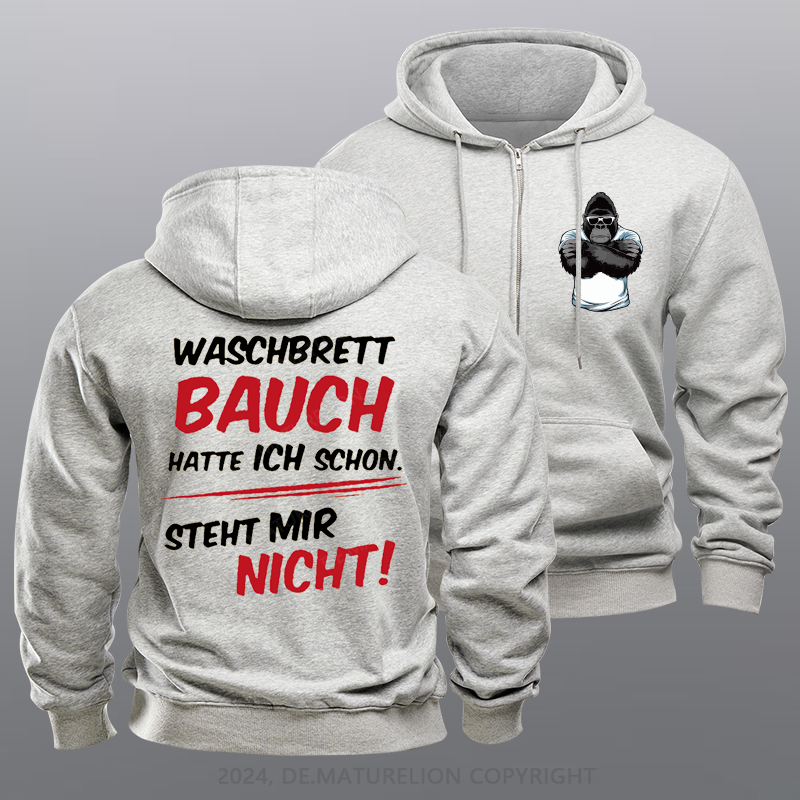 Maturelion Waschbrett Bauch Hatte Ich Schon Steht Mir Nicht Reißverschluss Hoodie