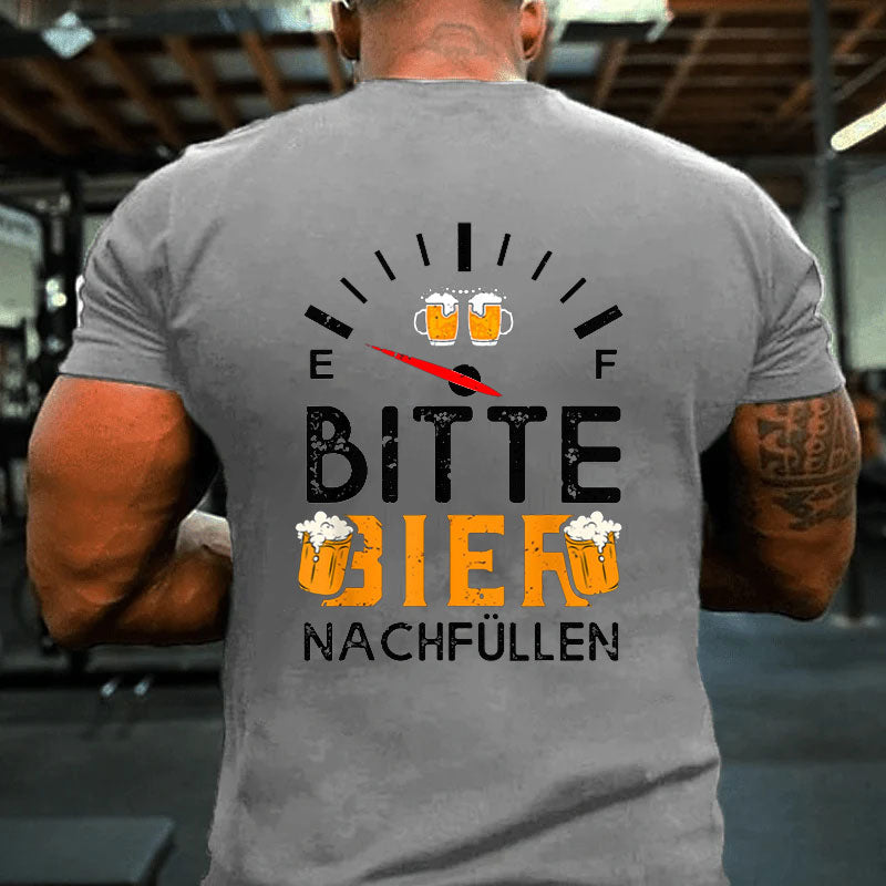 Bitte Bier nachfüllen Lustige Bier T-Shirt