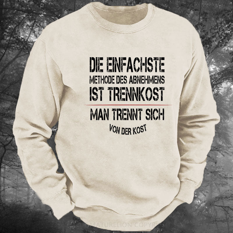 Die einfachste Methode des Abnehmens ist Trennkost – man trennt sich von der Kost Gewaschenes Sweatshirt