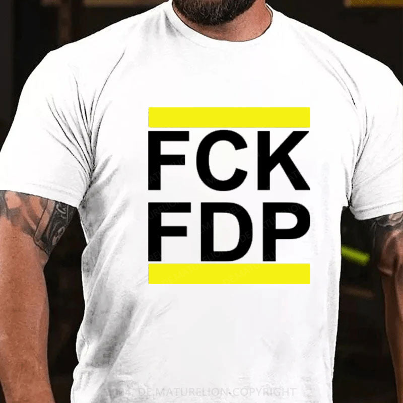 FCK FDP T-Shirt