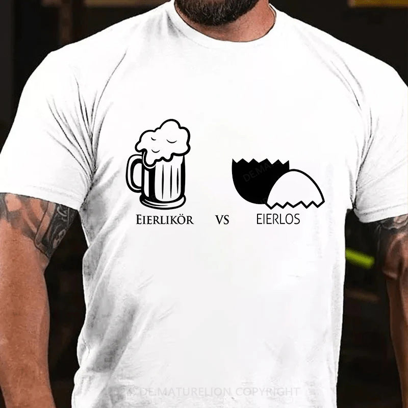 Eierlikör vs Eierlos T-Shirt