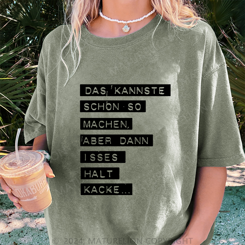 Maturelion Das kannste schon so machen Damen Gewaschene Vintage T-Shirt