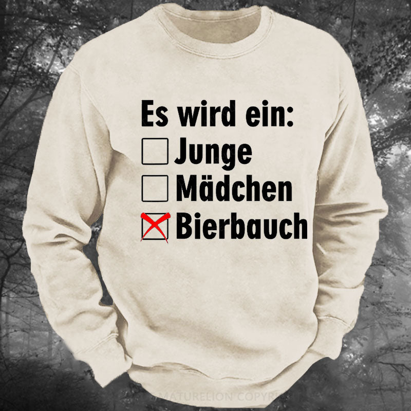 Es wird ein Bierbauch Bierliebhaber Bierbauch Gewaschenes Sweatshirt