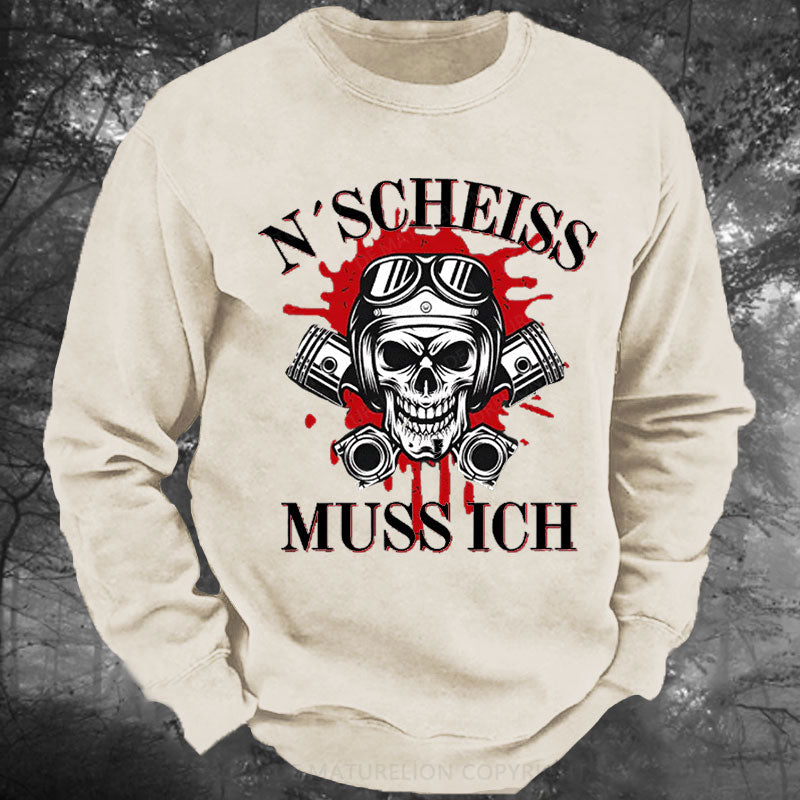 N´Scheiß muss ich Gewaschenes Sweatshirt